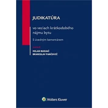 Judikatúra vo veciach krátkodobého nájmu bytu: S úvodným komentárom (978-80-8168-639-9)