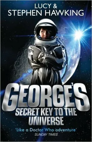 George's Secret Key to the Universe - Stephen Hawking, Lucy Hawkingová