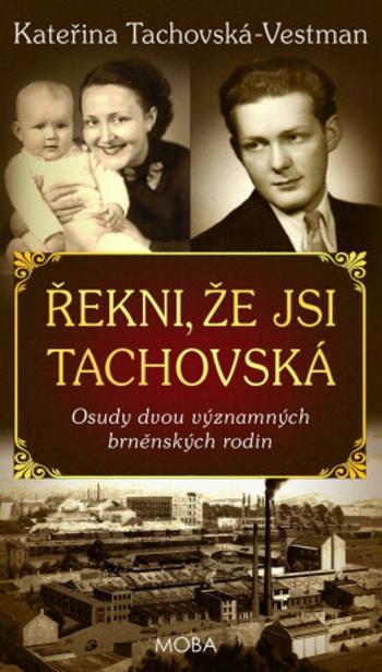 Řekni, že jsi Tachovská - Kateřina Tachovská-Vestman