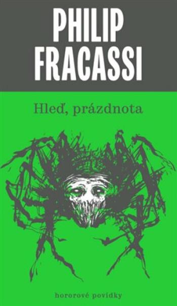 Hleď, prázdnota - Philip Fracassi