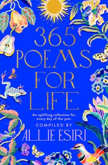 365 Poems for Life - Allie Esiri