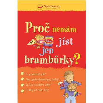 Proč nemám jíst jen brambůrky? (978-80-256-2385-5)