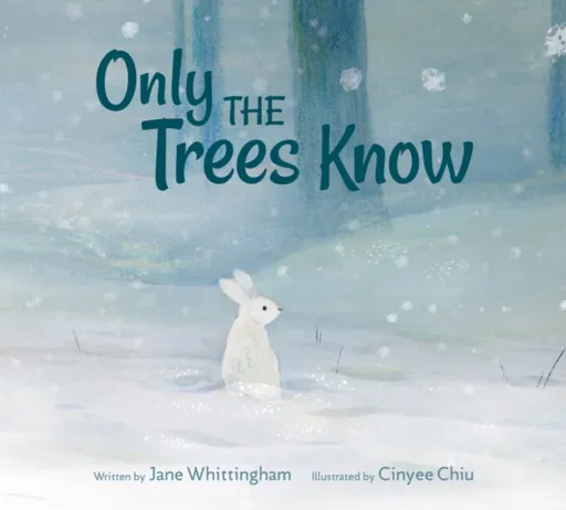 Only the Trees Know - Jane Whittingham