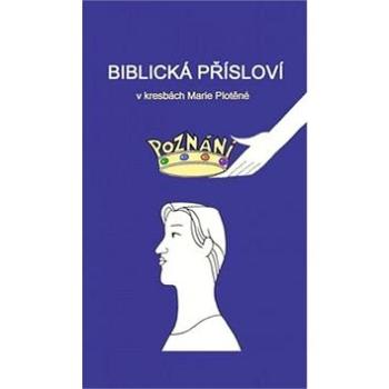 Biblická přísloví v kresbách Marie Plotěné (978-80-7295-223-6)