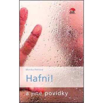 Hafni! a jiné povídky (978-80-904936-2-9)