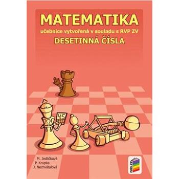 Matematika 6 Desetinná čísla: Učebnice vytvořená v souladu s RVP ZV (978-80-7600-225-8)