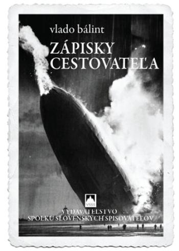 Zápisky cestovateľa - Vlado Bálint