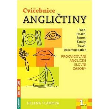 Cvičebnice angličtiny 1. část: Procvičování anglické slovní zásoby (978-80-7346-208-6)