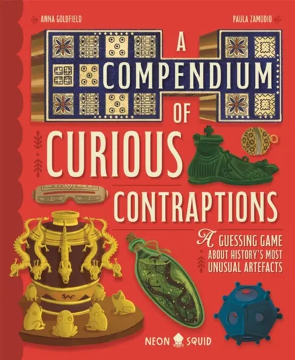 A Compendium of Curious Contraptions - Anna Goldfield