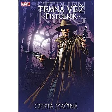 Temná věž: Pistolník - Cesta začíná (978-80-7449-609-7)