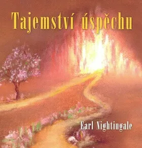Tajemství úspěchu - Earl Nightingale