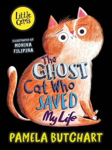 The Ghost Cat Who Saved My Life - Pamela Butchart