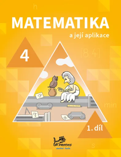 Matematika a její aplikace 4 – 1. díl - Josef Molnár, Hana Mikulenková