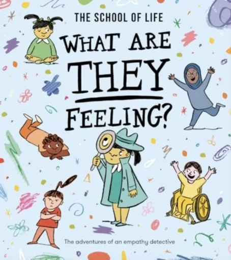 What Are They Feeling? - The School of Life
