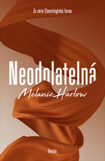 Neodolatelná - Melanie Harlow - e-kniha