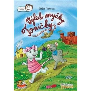 Výlet myšky Toničky (978-80-87469-36-1)