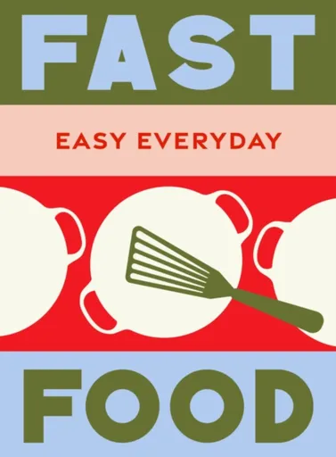 Fast Food - Murdoch Books Test Kitchen