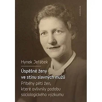 Úspěšné ženy ve stínu slavných mužů (9788024643908)