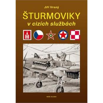 Šturmoviky v cizích službách (978-80-206-1821-4)