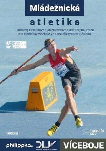 Atletika – Víceboje. Rámcový tréninkový plán Německého atletického svazu - Wolfgang Killing