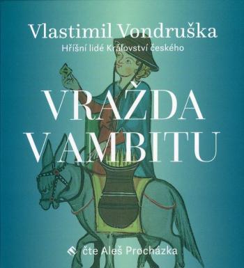 Vražda v ambitu - Hříšní lidé Království českého (MP3-CD) - audiokniha