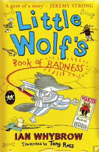 Little Wolfâ€™s Book of Badness - Ian Whybrow