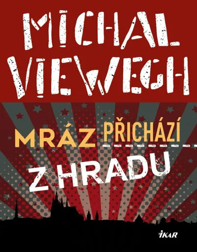 Mráz přichází z Hradu - Michal Viewegh