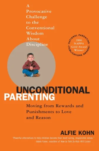 Unconditional Parenting - Alfie Kohn