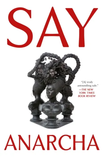 Say Anarcha - J. C. Hallman