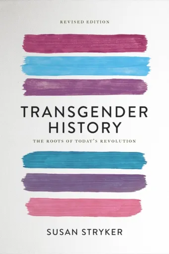 Transgender History (Second Edition) - Susan Stryker