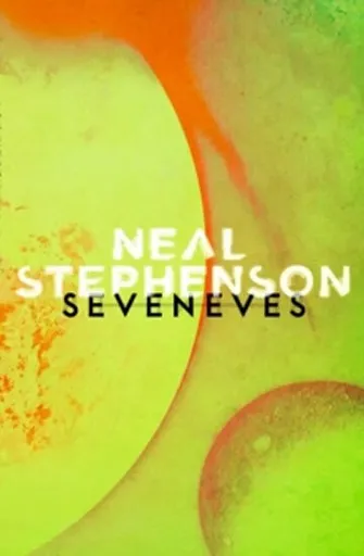 Seveneves - Neal Stephenson