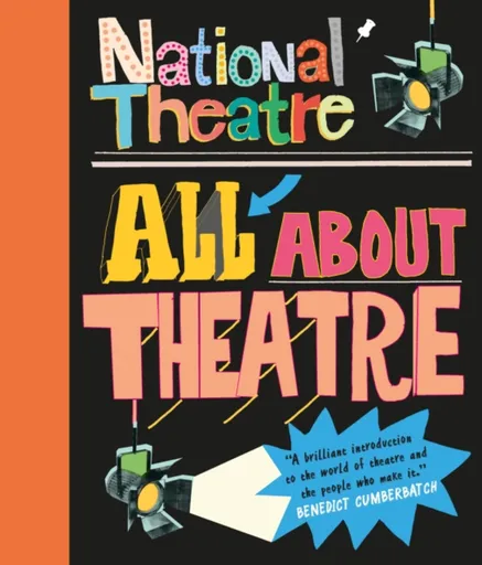 National Theatre: All About Theatre - National Theatre