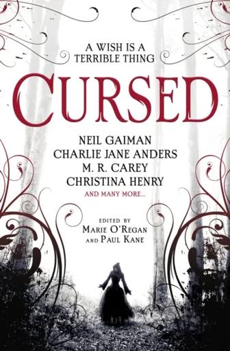 Cursed: An Anthology - Neil Gaiman, Tim Lebbon, M. R. Carey, Charlie Jane Andersová, Christina Henryová, Angela Slatter, Alison Littlewood, James Brog
