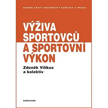 Výživa sportovců a sportovní výkon (9788024631684)