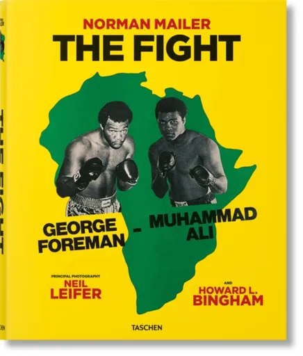 Norman Mailer. Neil Leifer. Howard L. Bingham. The Fight - Mailer Norman