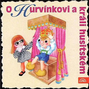 O Hurvínkovi a králi husitském