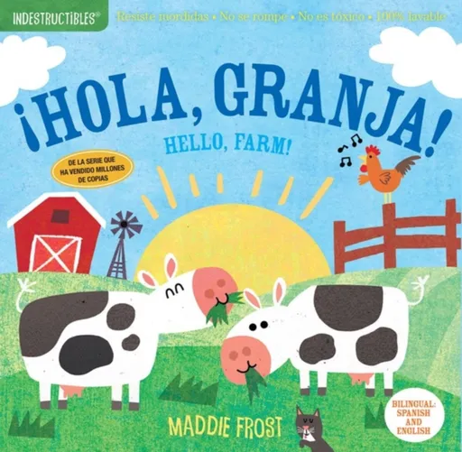 Indestructibles: Â¡Hola, granja! / Hello, Farm! - Maddie Frost
