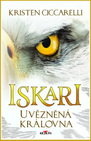 Iskari - Uvězněná královna - Kristen Ciccarelli