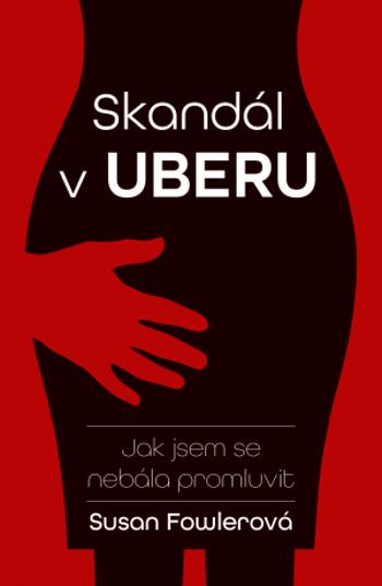 Skandál v Uberu - Susan Fowlerová - e-kniha