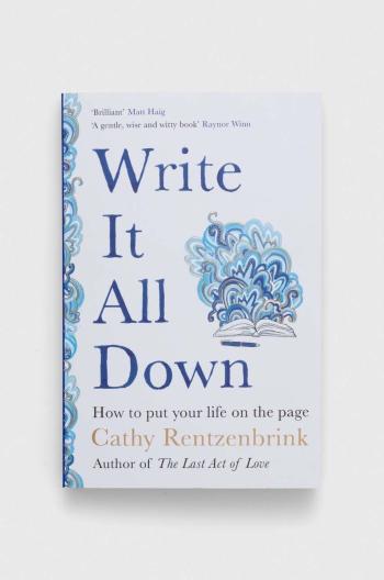 Knížka Pan Macmillan Write It All Down Cathy Rentzenbrink