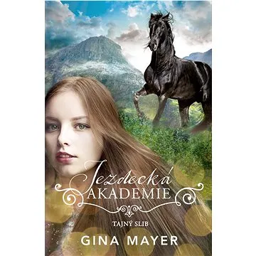 Jezdecká akademie Tajný slib (978-80-277-0271-8)