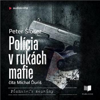 Polícia v rukách mafie ()