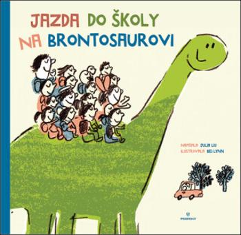 Jazda do školy na brontosaurovi - Julia Liu