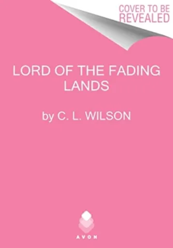 Lord of the Fading Lands - C. L. Wilson
