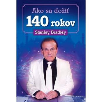 Ako sa dožiť 140 rokov (978-80-7243-926-3)