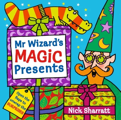 Mr Wizard's Magic Presents - Nick Sharratt