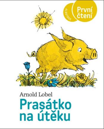 Prasátko na útěku - Arnold Lobel