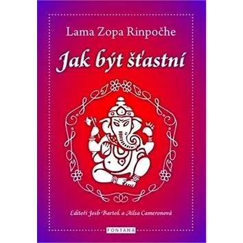 Jak být šťastní (978-80-7336-905-7)