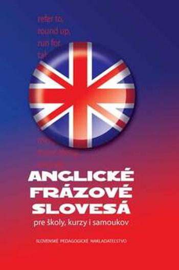 Anglické frázové slovesá pre školy, kurzy i samoukov - Štefan Greňa, Soňa Stušková