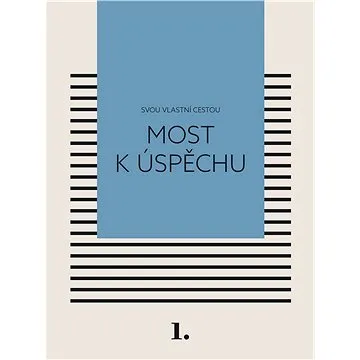 Most k úspěchu (978-80-908391-0-6)